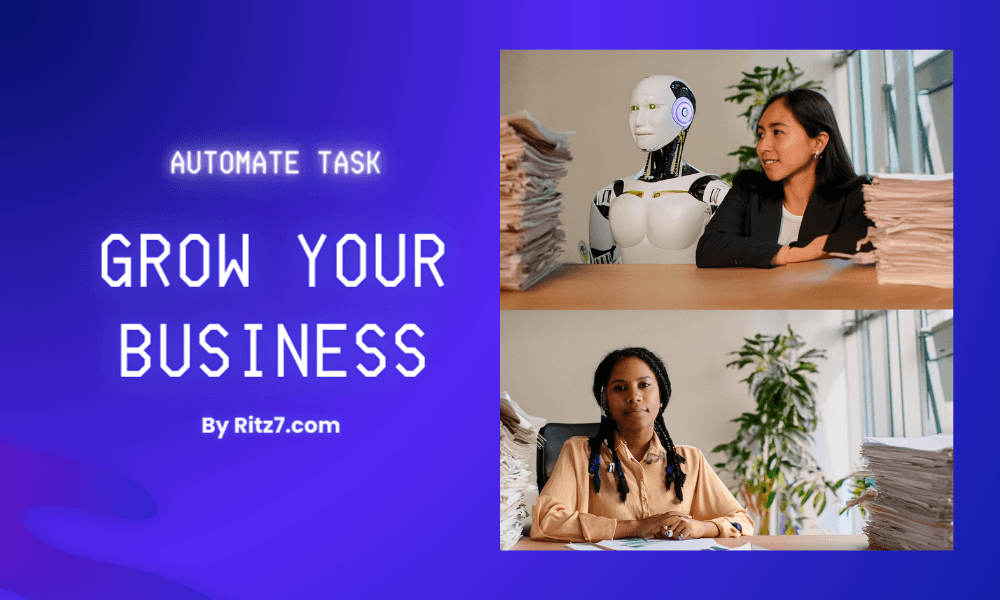 Automate task, grow your business, ritz7