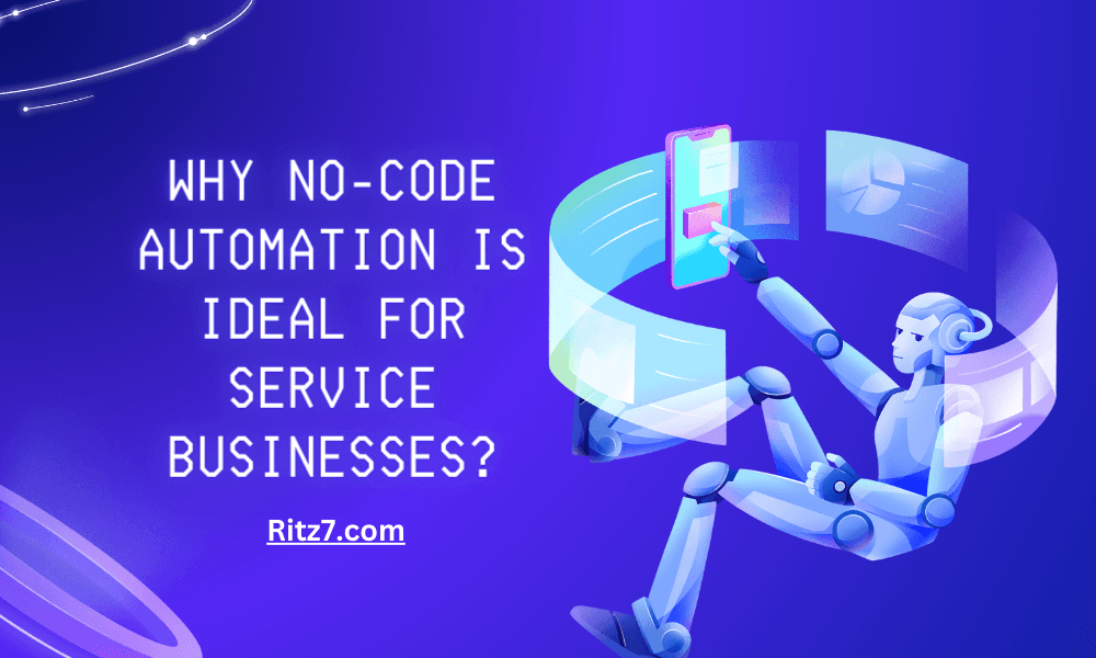 Why No-Code Automation is Ideal for Service Businesses?