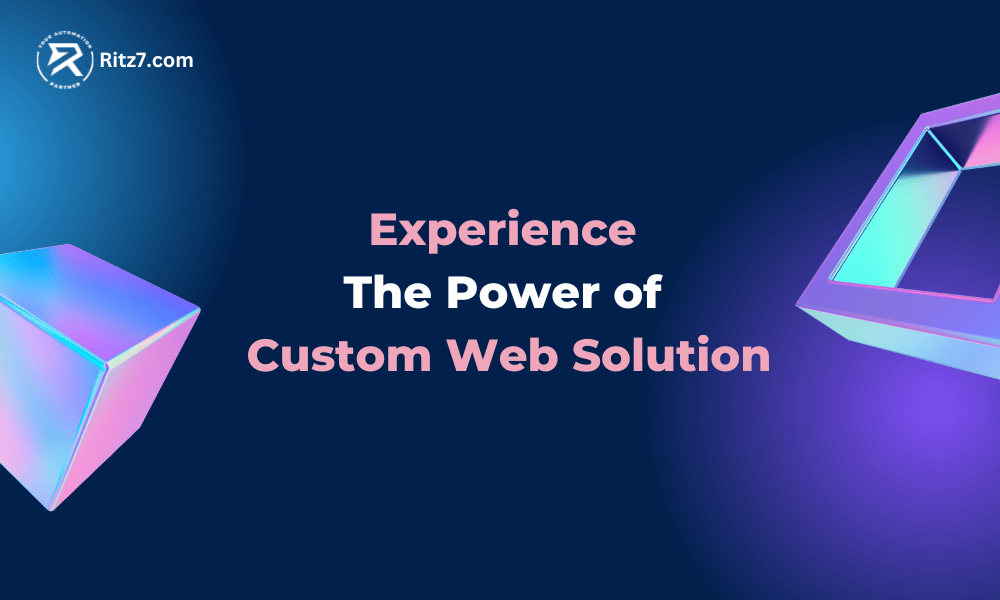 Experience the power of Custom Web Solution