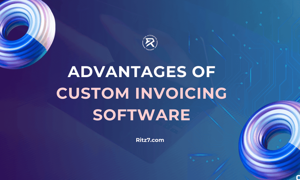 Advantages of Custom Invoicing Software