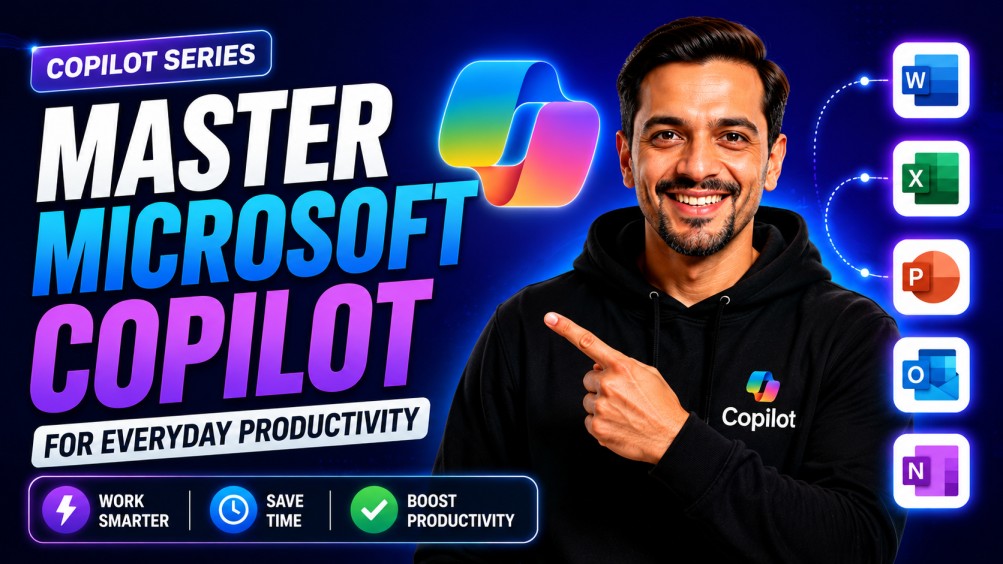Copilot Series – Master Microsoft Copilot for Everyday Productivity